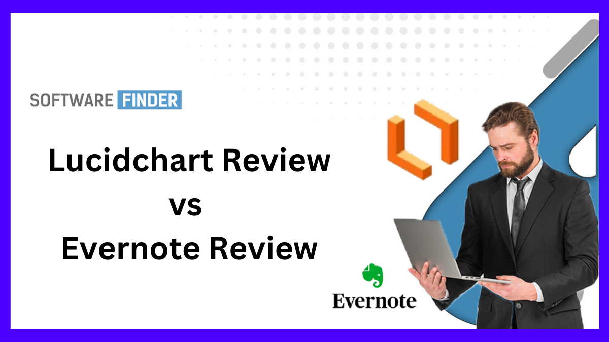 Lucidchart Review vs Evernote Review A Comprehensive Comparison